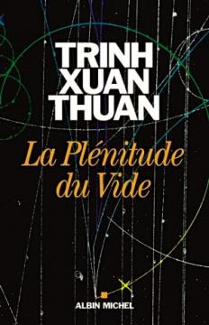 La plénitude du Vide de Trinh Xuan Thuan