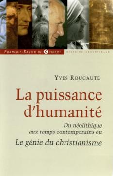 Yves Roucaute: La puissance d’humanité